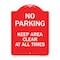 Signmission No Parking Keep Area Clear All Times, Red & White Aluminum Sign, 18" x 24", RW-1824-23713 A-DES-RW-1824-23713 - alternate 1